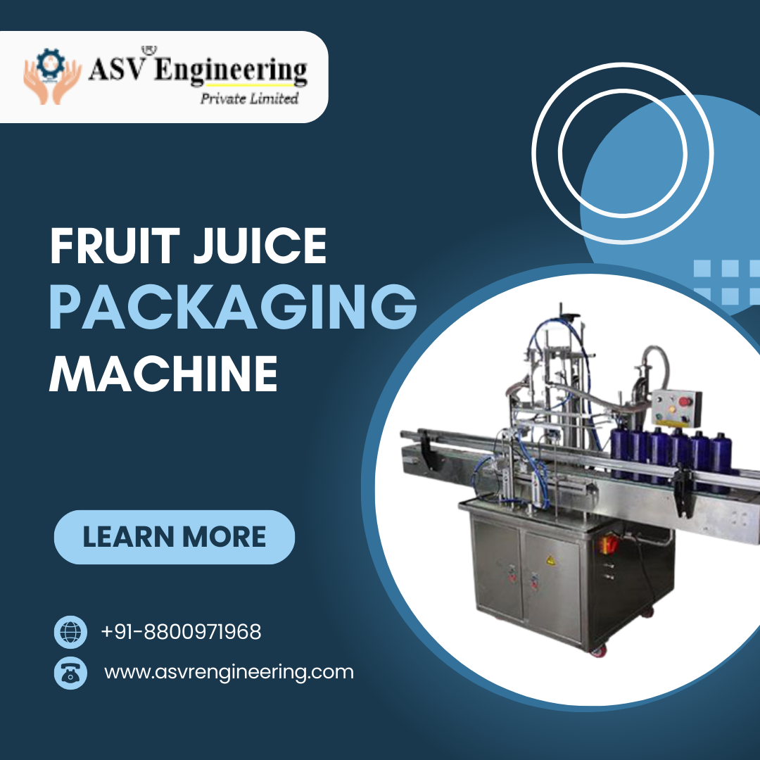 Leading Fruit Juice Packaging Machine Dealers Offering High-Speed & Hygienic Systems
